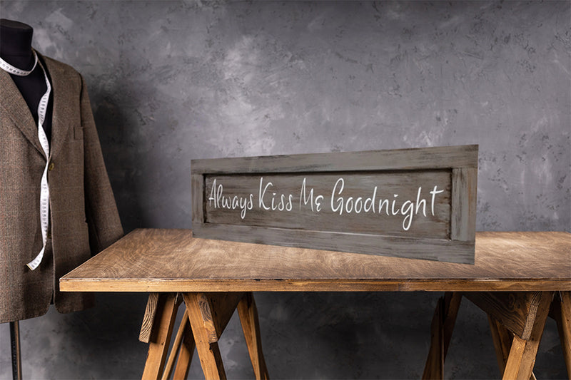 Always Kiss Me Goodnight Concealment Sign