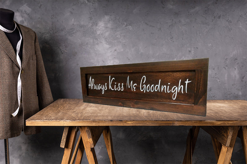 Always Kiss Me Goodnight Concealment Sign